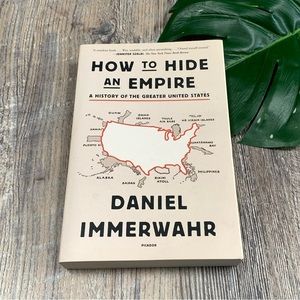 3 got $15 How To Hide An Empire Paperback By Daniel Immerwahr